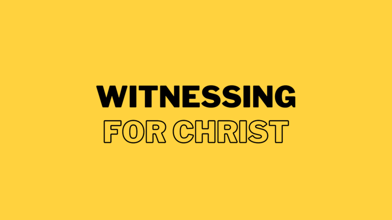 Witnessing for Christ