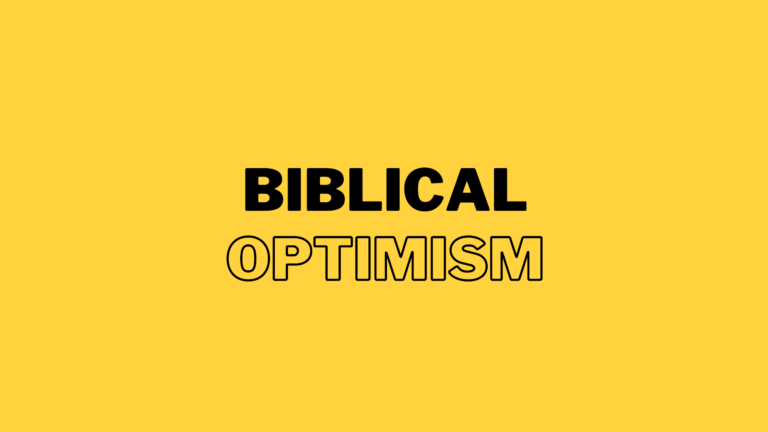 Biblical Optimism